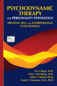 Psychodynamic Therapy for Personality Pathology: Treating Self and Interpersonal Functioning Psychodynamic Therapy for Personality Pathology book