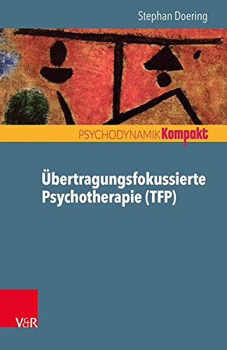 Transference-focused psychotherapy TFP (Psychodynamics Compact)